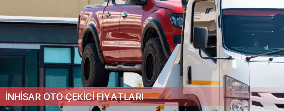 İnhisar İlçemi Oto Çekici Fiyatları