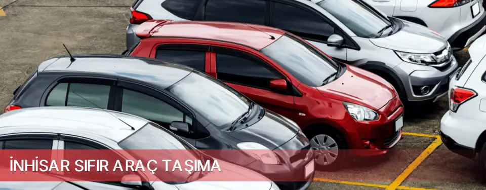 İnhisar İlçemi Sıfır Araç Taşıma
